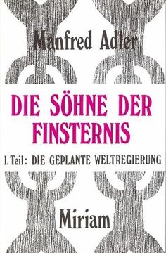 portada Die Söhne der Finsternis: Teil 1: Die Geplante Weltregierung (en Alemán)