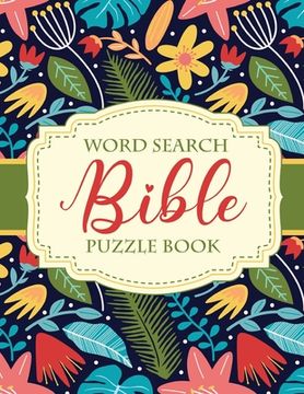 portada Word Search Bible Puzzle Book: Christian Living Puzzles and Games Spiritual Growth Worship Devotion (in English)