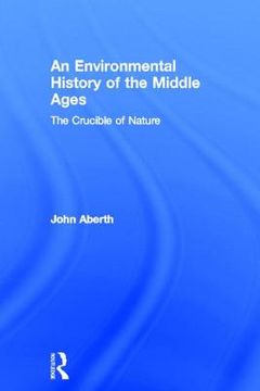 portada an environmental history of the middle ages (en Inglés)