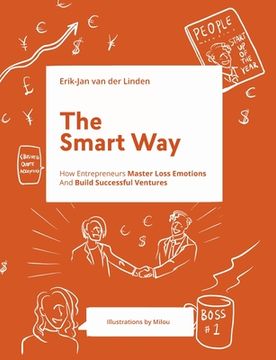 portada The Smart Way: How Entrepreneurs Master Loss Emotions And Build Successful Ventures (en Inglés)