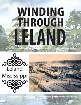 portada Winding Through Leland: An Architectural Guidebook to Leland's National Register Historic District (en Inglés)