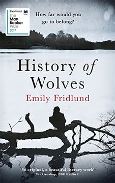 portada History of Wolves: Shortlisted for the 2017 man Booker Prize 