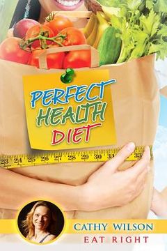 portada Perfect Health Diet: Eat Right (in English)
