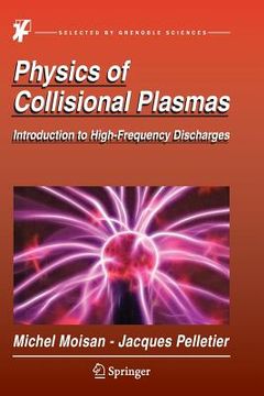 portada Physics of Collisional Plasmas: Introduction to High-Frequency Discharges (in English)