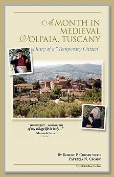 portada a month in medieval volpaia, tuscany: diary of a "temporary citizen" (en Inglés)