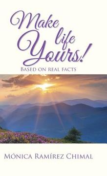 portada Make life Yours!: Based on real facts (en Inglés)