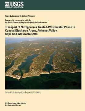portada Transport of Nitrogen in a Treated-Wastewater Plume to Coastal Discharge Areas, Ashumet Valley, Cape Cod, Massachusetts (in English)