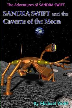 portada SANDRA SWIFT and the Caverns on the Moon (in English)