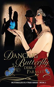 portada Dancing Butterfy: Volume 2 (Butterflies fly Free Series) (en Inglés)