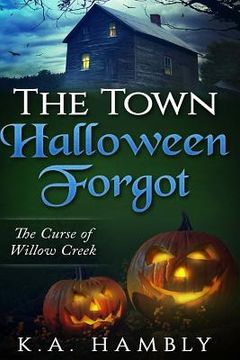 portada The Town Halloween Forgot, The Curse of Willow Creek (en Inglés)