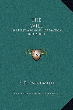 portada the will: the first arcanum of magical initiation (en Inglés)