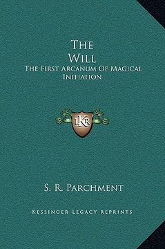 portada the will: the first arcanum of magical initiation