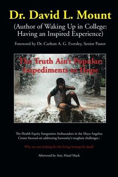 portada The Truth Ain’t Popular: Impediments to Hope