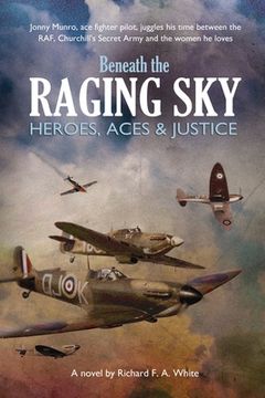 portada Beneath the Raging Sky: Heroes, Aces & Justice (in English)