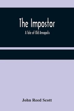 portada The Impostor; A Tale of Old Annapolis (in English)