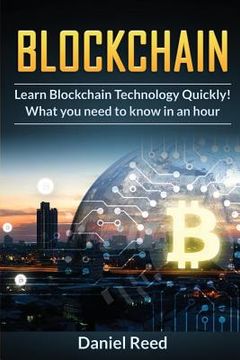 portada BlockChain - Learn Block Chain Technology Quickly: What you need to know in an hour (en Inglés)