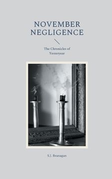 portada November Negligence: The Chronicles of Yesteryear [Soft Cover ] (en Inglés)