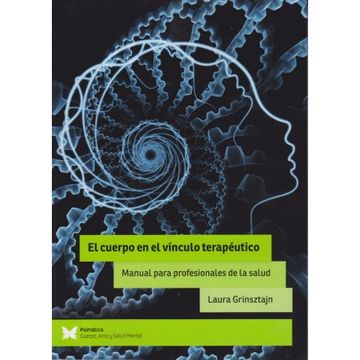 portada El cuerpo en el vínculo terapéutico. Manual para profesionales de la salud (in Spanish)