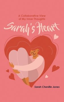 portada Sarah's Heart: A Collaborative View of My Inner Thoughts (in English)