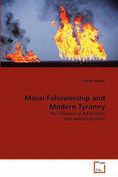 portada moral followership and modern tyranny (en Inglés)