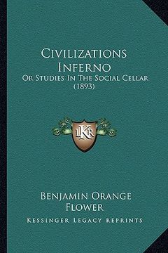 portada civilizations inferno: or studies in the social cellar (1893)