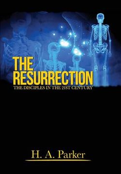 portada The Resurrection: The Disciples in the 21st Century (en Inglés)