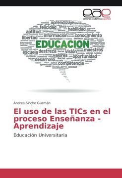 portada El uso de las TICs en el proceso Enseñanza - Aprendizaje: Educación Universitaria (Spanish Edition)