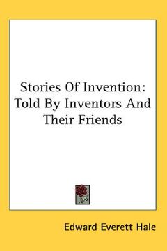 portada stories of invention: told by inventors and their friends (en Inglés)