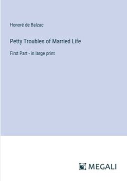 portada Petty Troubles of Married Life: First Part - in large print