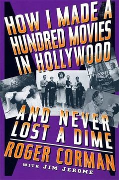 portada How i Made a Hundred Movies in Hollywood and Never Lost a Dime (en Inglés)