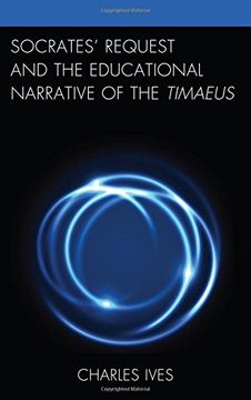 portada Socrates' Request and the Educational Narrative of the Timaeus (en Inglés)