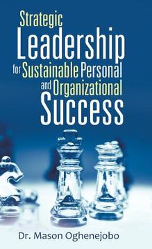 portada Strategic Leadership for Sustainable Personal and Organizational Success (en Inglés)