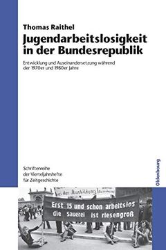 portada Jugendarbeitslosigkeit in der Bundesrepublik: Entwicklung und Auseinandersetzung Während der 1970Er und 1980Er Jahre (in German)