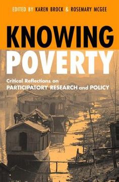 portada knowing poverty: critical reflections on participatory research and policy (en Inglés)
