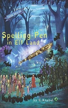 portada Spelling pen - in elf Land: (Dyslexie Font) Decodable Chapter Books for Kids With Dyslexia: 1 (en Inglés)