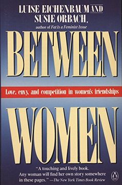 portada Between Women: Love, Envy and Competition in Women's Friendships (en Inglés)