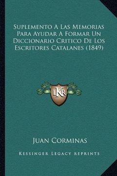 portada Suplemento a las Memorias Para Ayudar a Formar un Diccionario Critico de los Escritores Catalanes (1849)