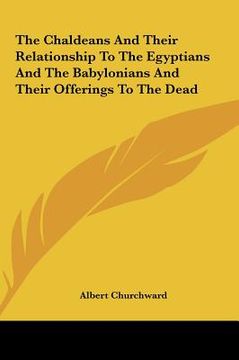 portada the chaldeans and their relationship to the egyptians and ththe chaldeans and their relationship to the egyptians and the babylonians and their offeri