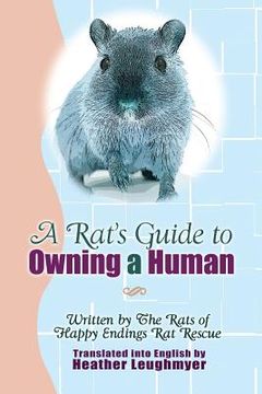 portada A Rat's Guide to Owning a Human (en Inglés)