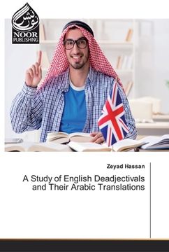 portada A Study of English Deadjectivals and Their Arabic Translations (en Inglés)