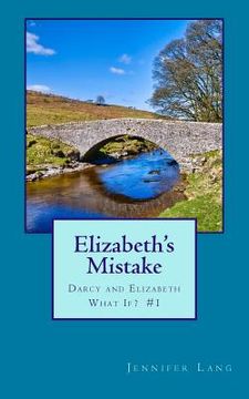 portada Elizabeth's Mistake: Darcy and Elizabeth What If? #1 (en Inglés)