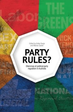 portada Party Rules?: Dilemmas of political party regulation in Australia (en Inglés)