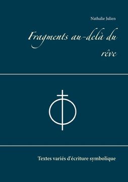 portada Fragments au-delà du rêve: Textes variés d'écriture symbolique (en Francés)