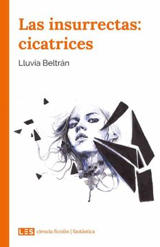 portada Las Insurrectas: Cicatrices (in Spanish)