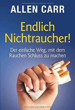 portada Endlich Nichtraucher! Der Einfache Weg, mit dem Rauchen Schluss zu Machen - Aktualisierte und Berarbeitete Ausgabe (en Alemán)