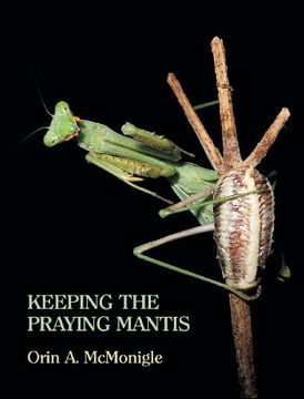 portada Keeping the Praying Mantis: Mantodean Captive Biology, Reproduction, and Husbandry (in English)
