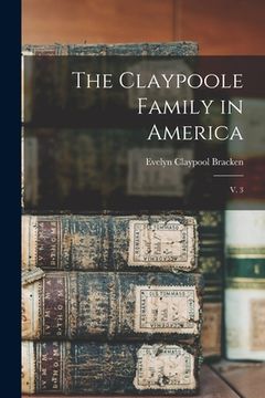 portada The Claypoole Family in America: V. 3 (en Inglés)