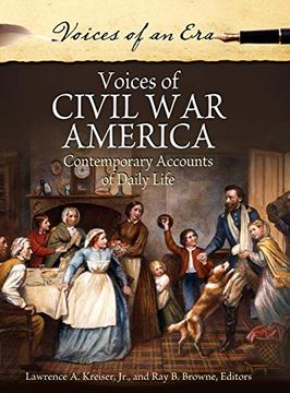 portada Voices of Civil war America: Contemporary Accounts of Daily Life (Voices of an Era) 