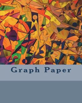 portada Graph Paper: 100 pages 8 x 10 graph paper for DIY projects (en Inglés)