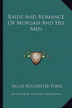 portada raids and romance of morgan and his men (en Inglés)